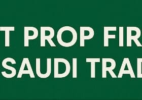 10 Best Prop Firms for Saudi Traders In 2026