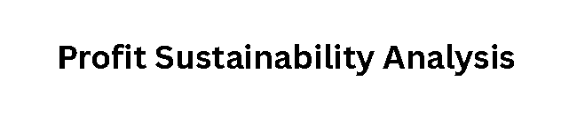 Profit Sustainability Analysis