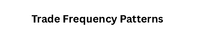 Trade Frequency Patterns