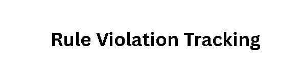 Rule Violation Tracking