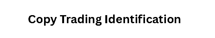 Copy Trading Identification