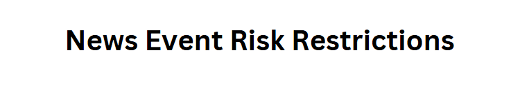 News Event Risk Restrictions