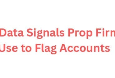 10 Data Signals Prop Firms Use to Flag Accounts