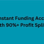 10 Best Instant Funding Accounts with 90%+ Profit Splits