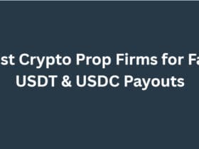 10 Best Crypto Prop Firms for Fast USDT & USDC Payouts