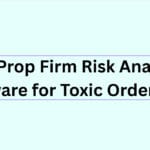 10 Best Prop Firm Risk Analytics Software for Toxic Order Flow