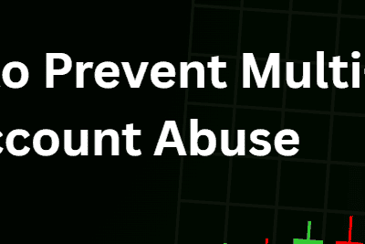 How to Prevent Multi-Account Abuse: Complete Guide 2026