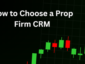 How to Choose a Prop Firm CRM: Complete 2026 Guide