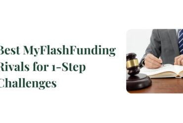 10 Best MyFlashFunding Rivals for 1-Step Challenges in 2026