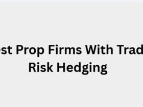 8 Best Prop Firms With Trader Risk Hedging in 2026