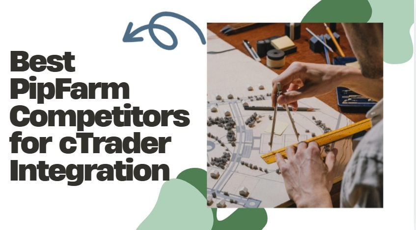 10 Best PipFarm Competitors for cTrader Integration