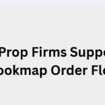 10 Best Prop Firms Supporting Bookmap Order Flow