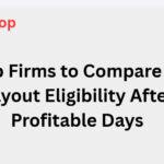 10 Prop Firms to Compare for Payout Eligibility After Profitable Days