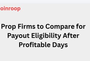 10 Prop Firms to Compare for Payout Eligibility After Profitable Days