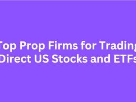 10 Top Prop Firms for Trading Direct US Stocks and ETFs