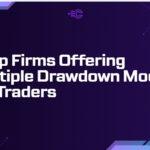 9 Prop Firms Offering Multiple Drawdown Models for Traders