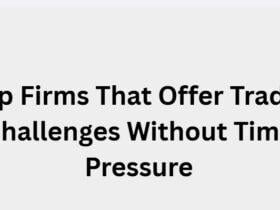 9 Prop Firms That Offer Trading Challenges Without Time Pressure